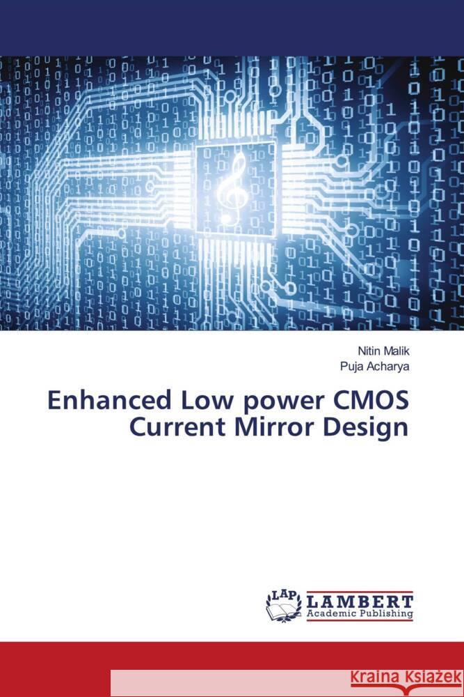 Enhanced Low power CMOS Current Mirror Design Nitin Malik Puja Acharya 9786207451791 LAP Lambert Academic Publishing