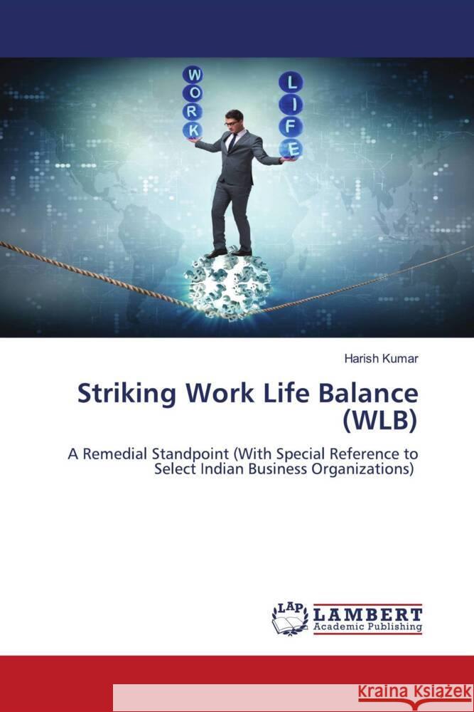 Striking Work Life Balance (WLB) Harish Kumar 9786207452118