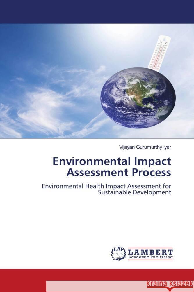 Environmental Impact Assessment Process Vijayan Gurumurthy Iyer 9786207452316