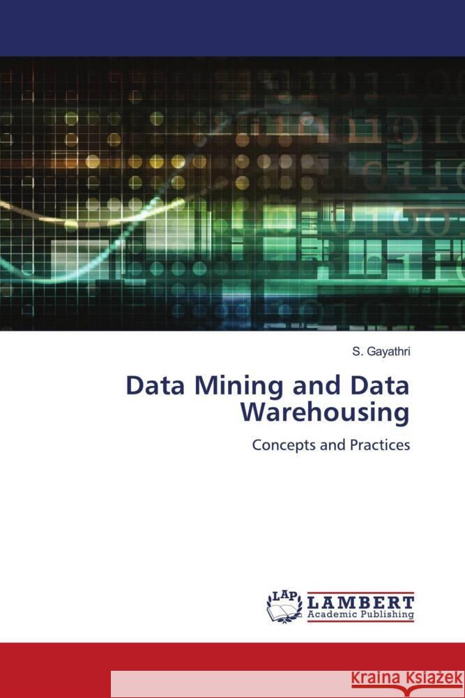 Data Mining and Data Warehousing S. Gayathri 9786207452903