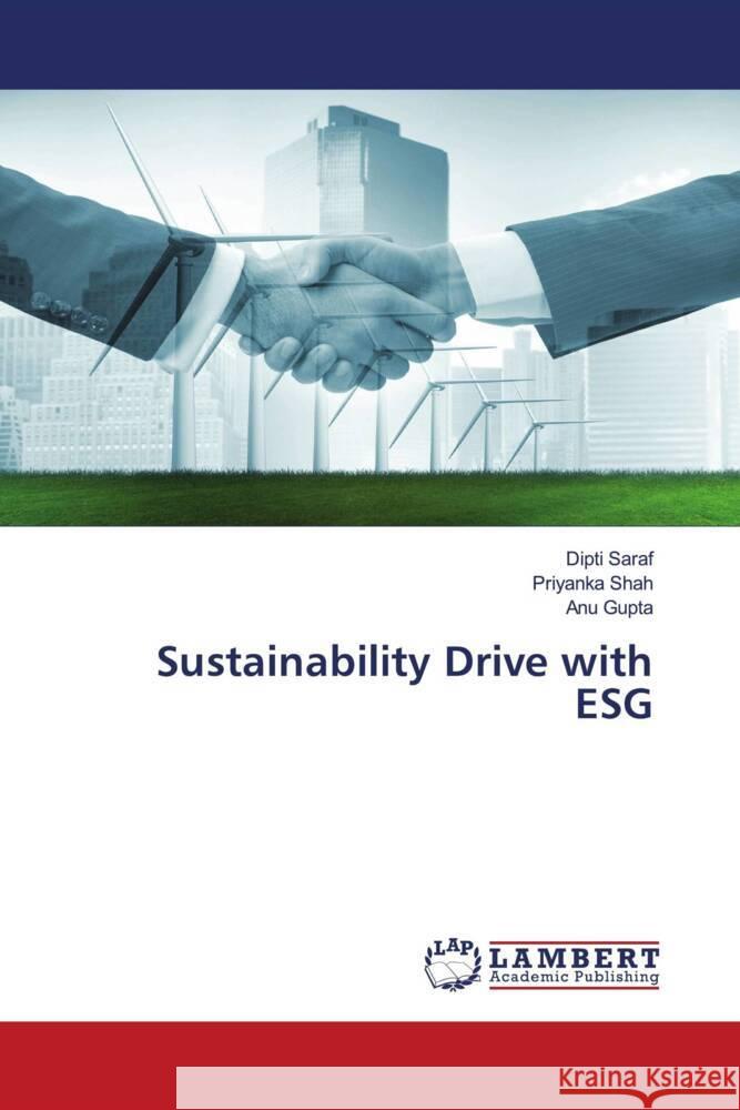 Sustainability Drive with ESG Dipti Saraf Priyanka Shah Anu Gupta 9786207453832