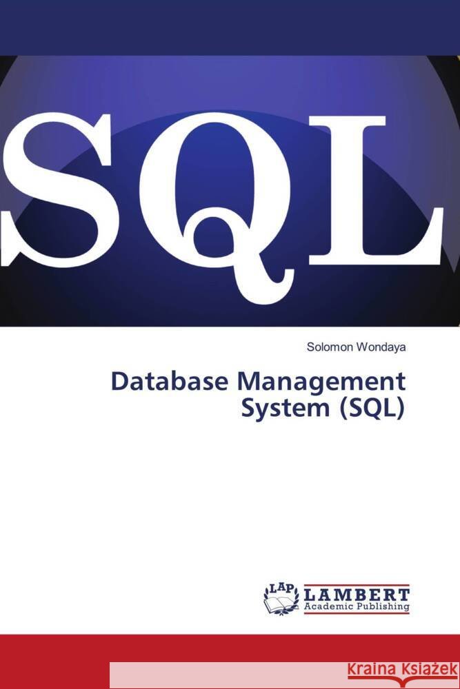 Database Management System (SQL) Solomon Wondaya 9786207455539
