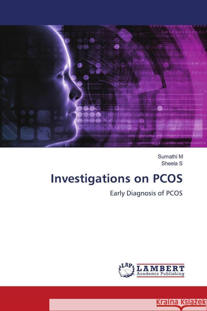 Investigations on PCOS M, Sumathi, S, Sheela 9786207457045 LAP Lambert Academic Publishing