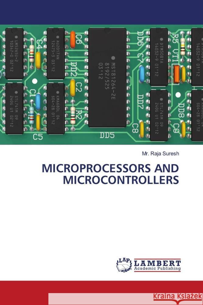 MICROPROCESSORS AND MICROCONTROLLERS Suresh, Mr. Raja 9786207457113