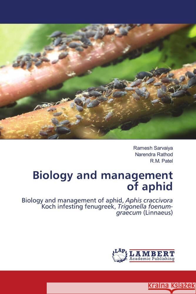 Biology and management of aphid Ramesh Sarvaiya Narendra Rathod R. M. Patel 9786207458509