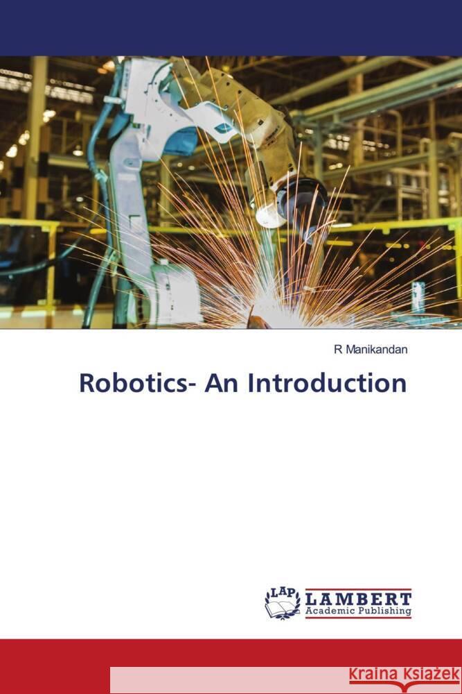 Robotics- An Introduction R. Manikandan 9786207458745