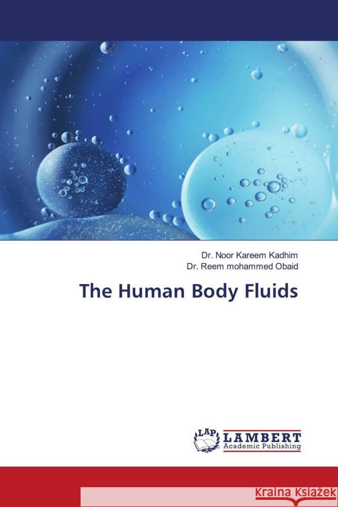 The Human Body Fluids Noor Kareem Kadhim Reem Mohammed Obaid 9786207458929