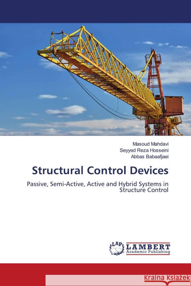 Structural Control Devices Masoud Mahdavi Seyyed Reza Hosseini Abbas Babaafjaei 9786207459988 LAP Lambert Academic Publishing