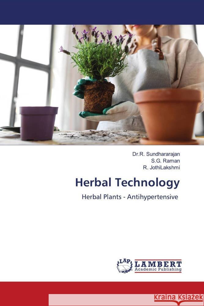 Herbal Technology Dr R. Sundhararajan S. G. Raman R. Jothilakshmi 9786207460298