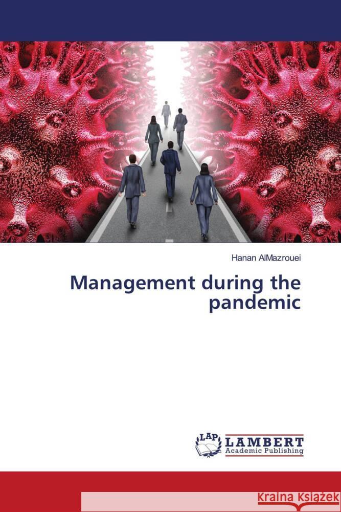 Management during the pandemic AlMazrouei, Hanan 9786207460823