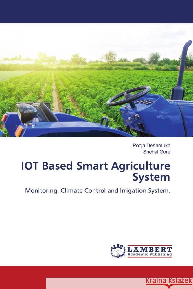 IOT Based Smart Agriculture System Pooja Deshmukh Snehal Gore 9786207461134