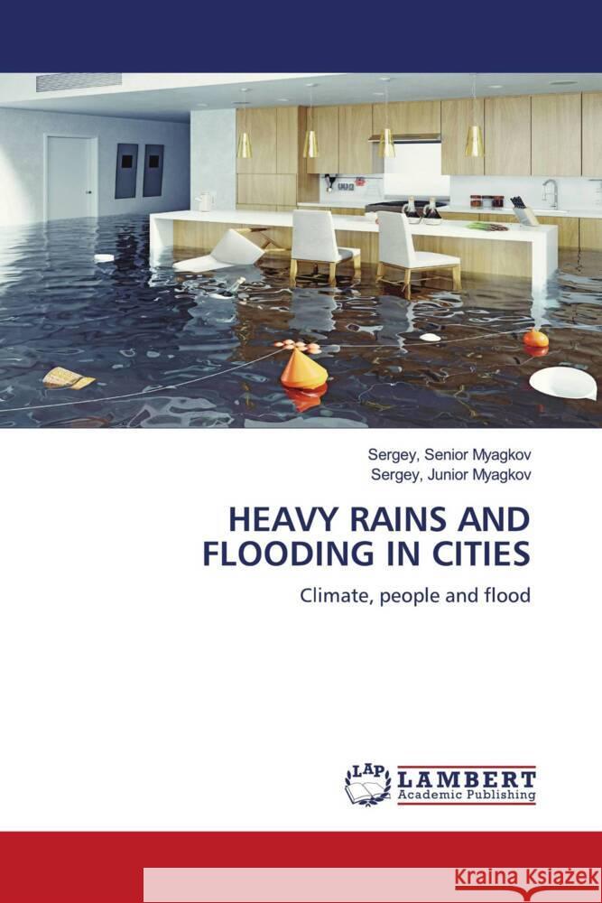 Heavy Rains and Flooding in Cities Sergey Senior Myagkov Sergey Junior Myagkov 9786207461639