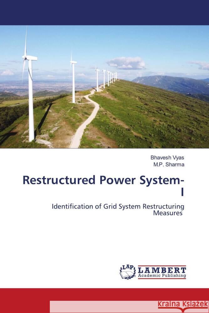 Restructured Power System- I Bhavesh Vyas M. P. Sharma 9786207463909 LAP Lambert Academic Publishing