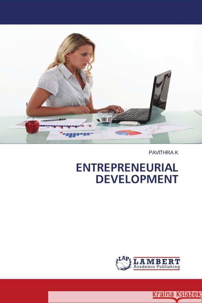 Entrepreneurial Development Pavithra K 9786207464111