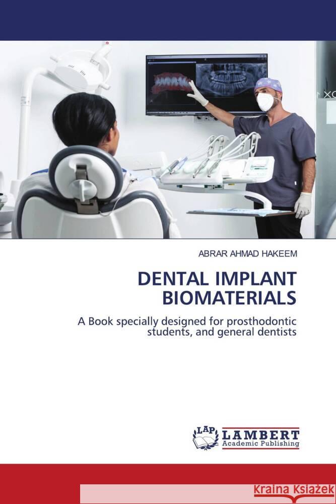 Dental Implant Biomaterials Abrar Ahmad Hakeem 9786207464449