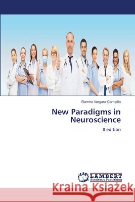 New Paradigms in Neuroscience Ramiro Vergar 9786207464852 LAP Lambert Academic Publishing