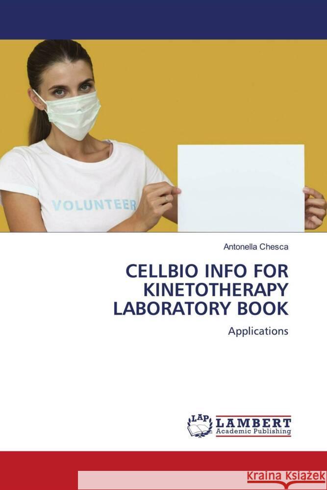 Cellbio Info for Kinetotherapy Laboratory Book Antonella Chesca 9786207465040