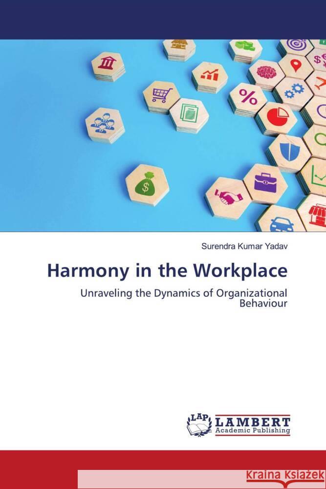 Harmony in the Workplace Surendra Kumar Yadav 9786207465507