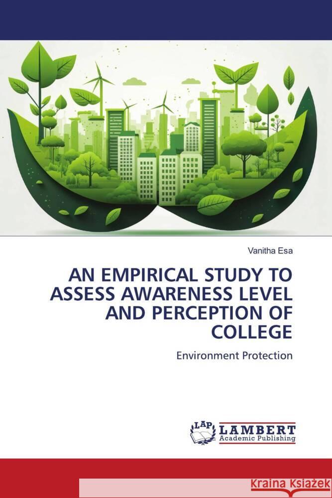 An Empirical Study to Assess Awareness Level and Perception of College Vanitha Esa 9786207465767
