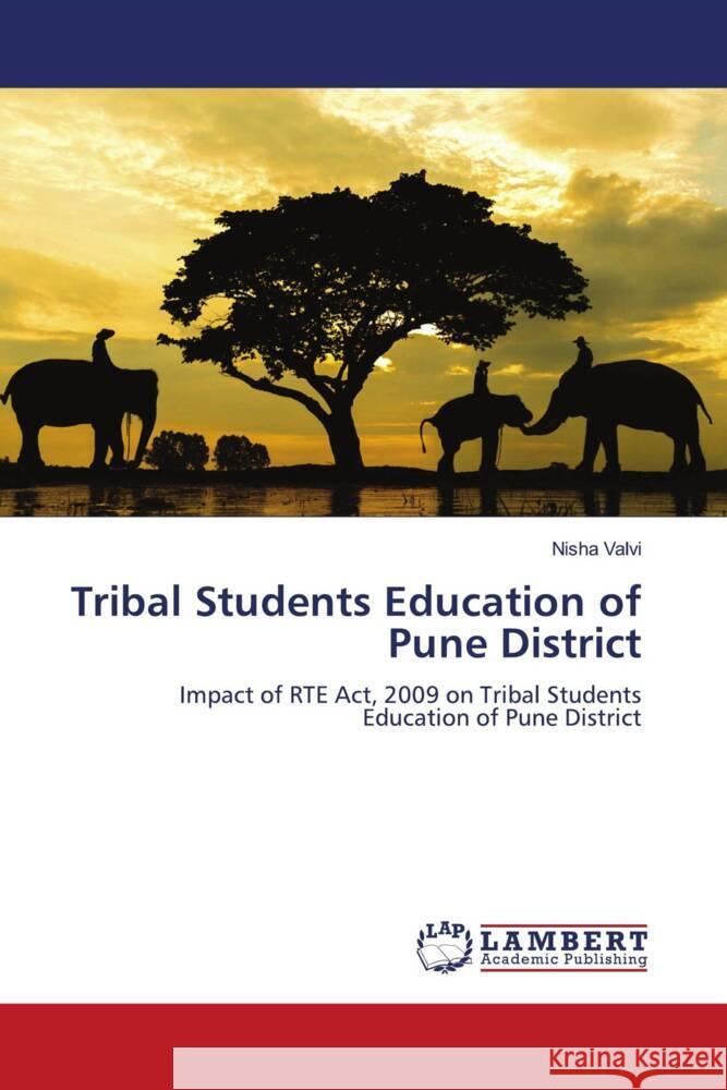 Tribal Students Education of Pune District Nisha Valvi 9786207466078 LAP Lambert Academic Publishing