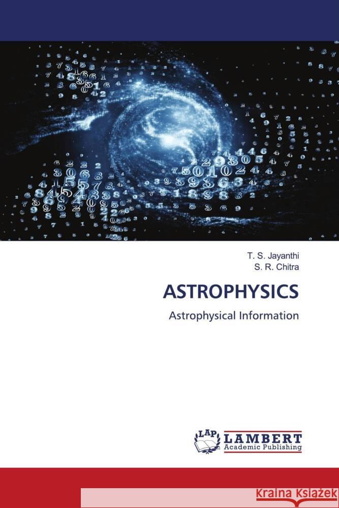 Astrophysics T. S. Jayanthi S. R. Chitra 9786207466580 LAP Lambert Academic Publishing