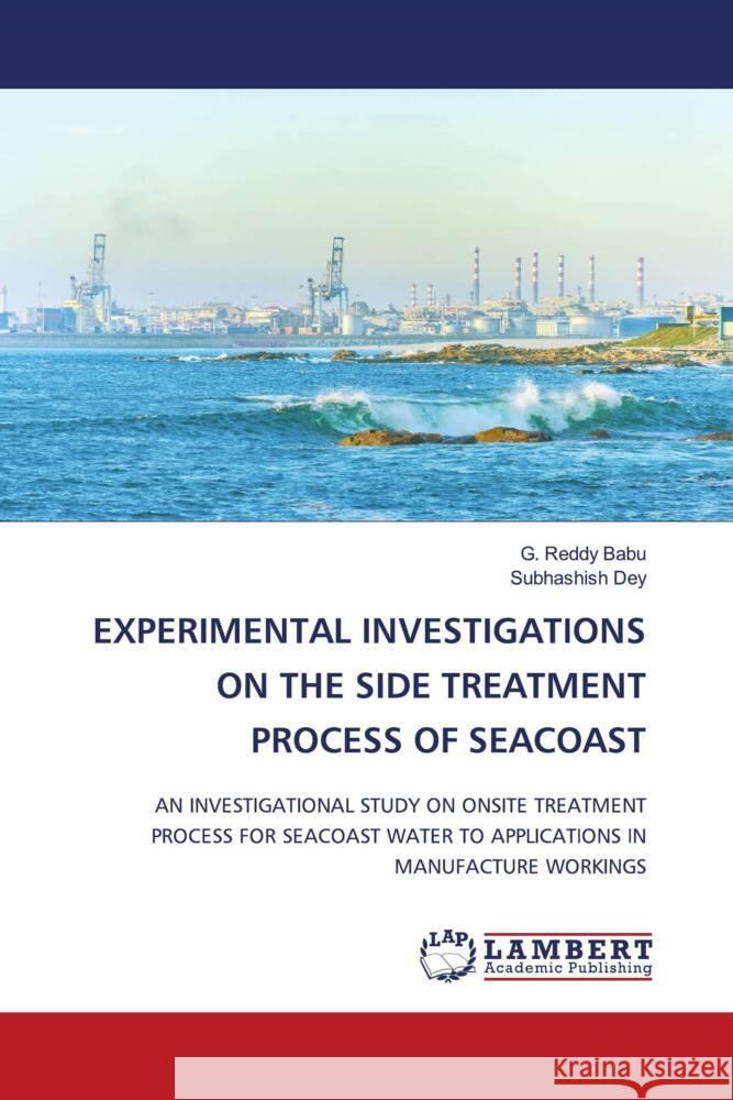 Experimental Investigations on the Side Treatment Process of Seacoast G. Reddy Babu Subhashish Dey 9786207468768 LAP Lambert Academic Publishing