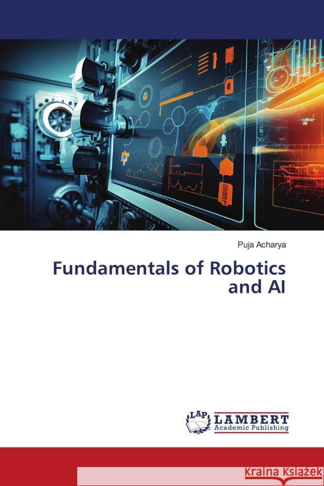 Fundamentals of Robotics and AI Puja Acharya 9786207469475