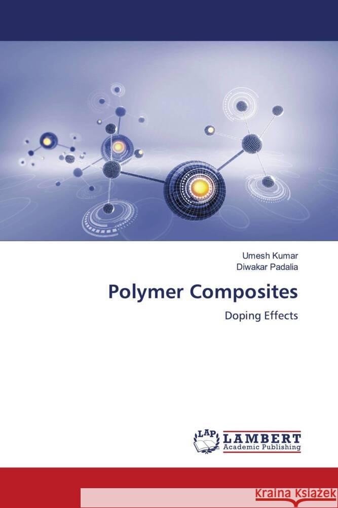 Polymer Composites Umesh Kumar Diwakar Padalia 9786207469598 LAP Lambert Academic Publishing