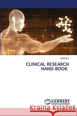 Clinical Research Hand Book Karan S 9786207470167 LAP Lambert Academic Publishing