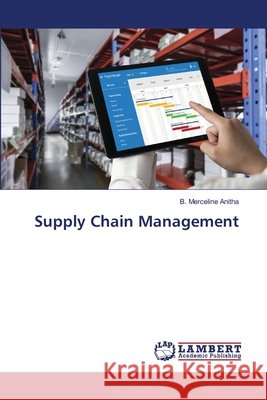 Supply Chain Management B. Merceline Anitha 9786207470532