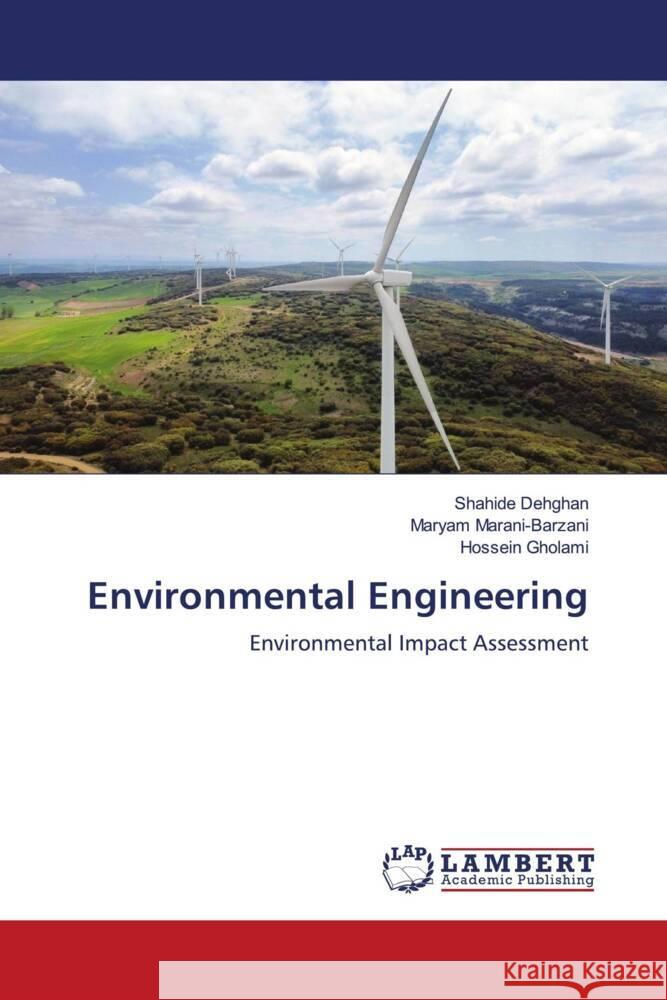 Environmental Engineering Shahide Dehghan Maryam Marani-Barzani Hossein Gholami 9786207471461 LAP Lambert Academic Publishing