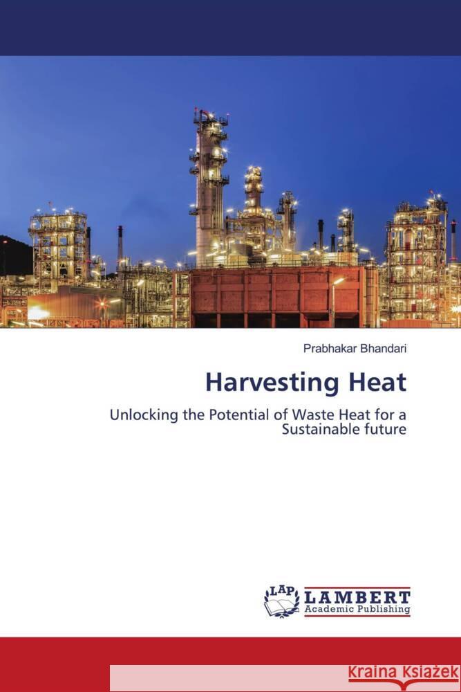 Harvesting Heat Prabhakar Bhandari 9786207472420