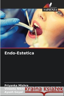 Endo-Estetica Mishra, Priyanka, Nikhil, Vineeta, Goyal, Ayush 9786207473311