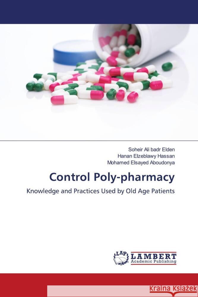 Control Poly-pharmacy Soheir Ali Bad Hanan Elzeblawy Hassan Mohamed Elsayed Aboudonya 9786207473632