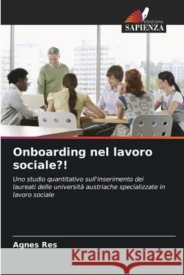 Onboarding nel lavoro sociale?! Res, Agnes 9786207474523