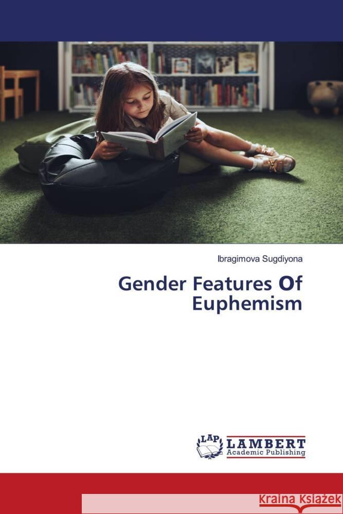 Gender Features Оf Euphemism Ibragimova Sugdiyona 9786207474639 LAP Lambert Academic Publishing