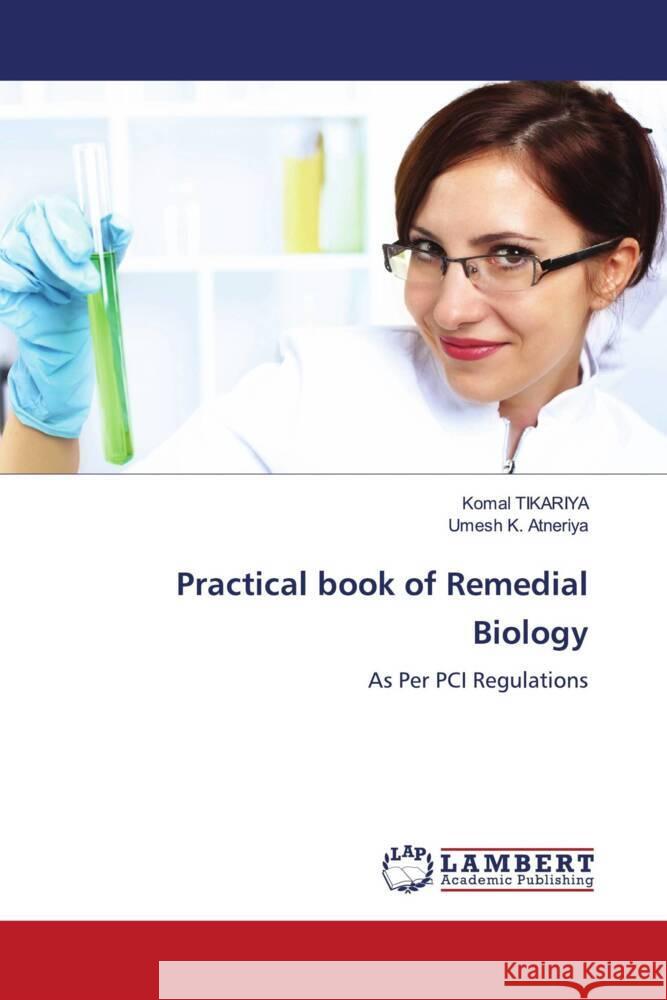 Practical book of Remedial Biology Komal Tikariya Umesh K. Atneriya 9786207475476