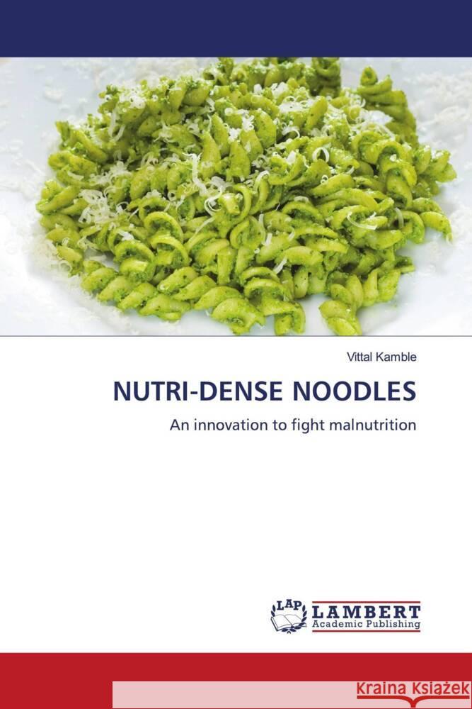 Nutri-Dense Noodles Vittal Kamble 9786207475728