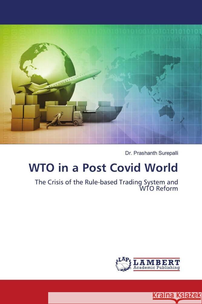 WTO in a Post Covid World Prashanth Surepalli 9786207475827