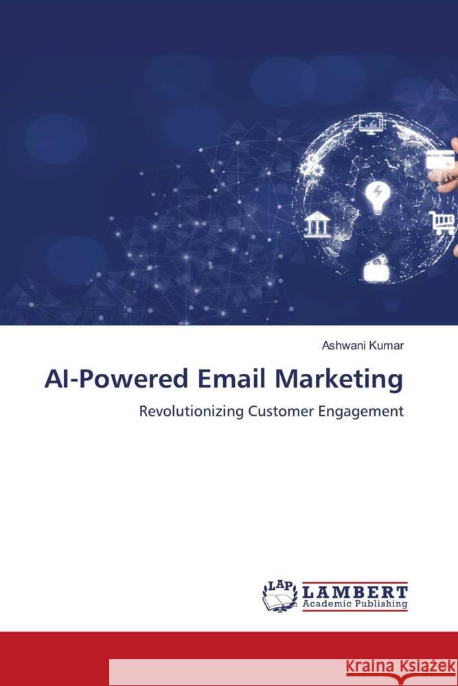 AI-Powered Email Marketing Ashwani Kumar 9786207475872 LAP Lambert Academic Publishing