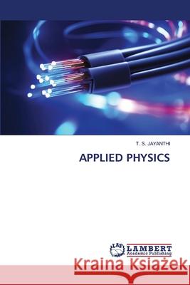 Applied Physics T. S. Jayanthi 9786207476145