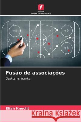 Fusão de associações Knecht, Eliah 9786207476275