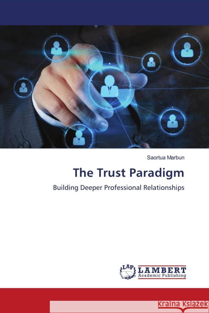 The Trust Paradigm Saortua Marbun 9786207477289 LAP Lambert Academic Publishing