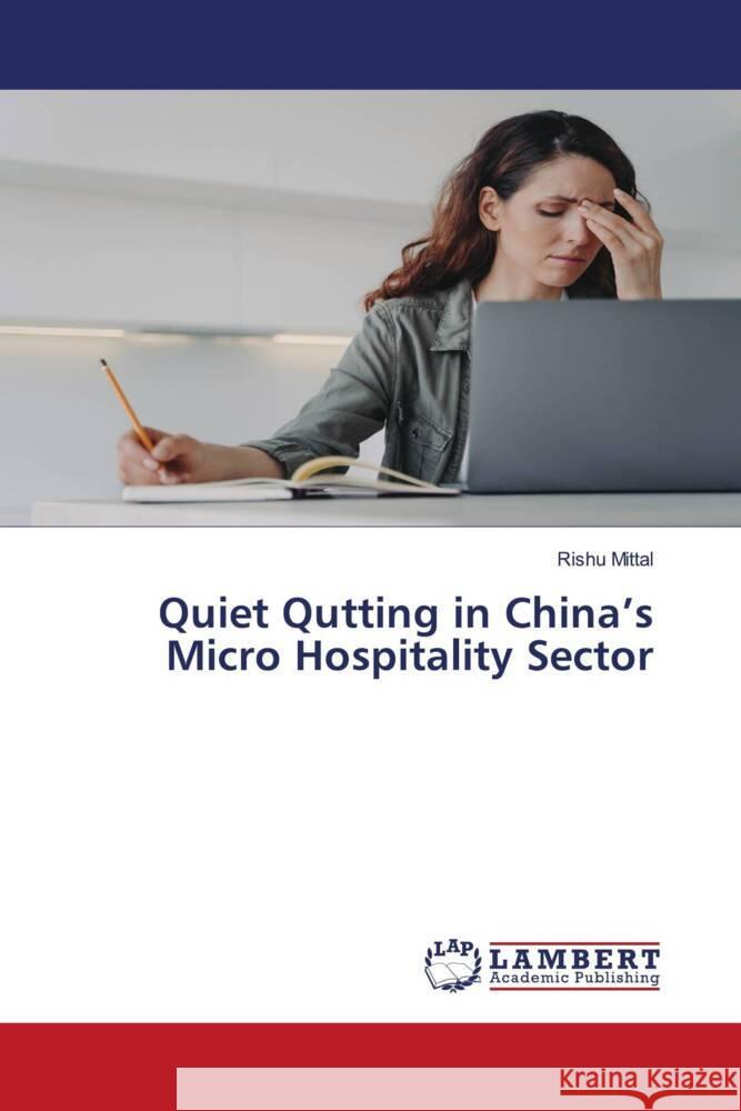 Quiet Qutting in China's Micro Hospitality Sector Rishu Mittal 9786207477692