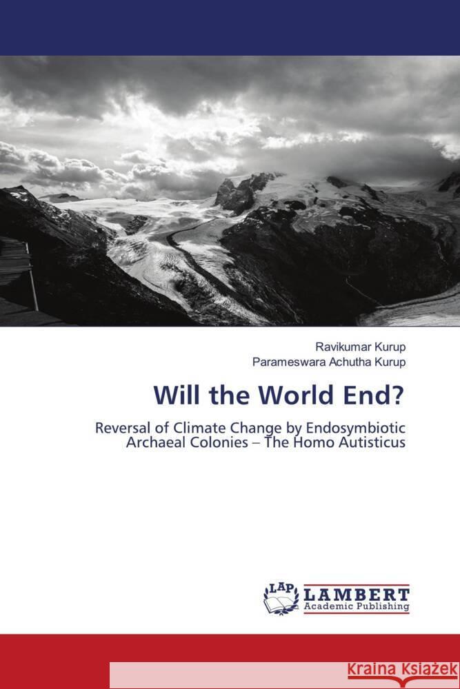 Will the World End? Ravikumar Kurup Parameswara Achuth 9786207477982 LAP Lambert Academic Publishing