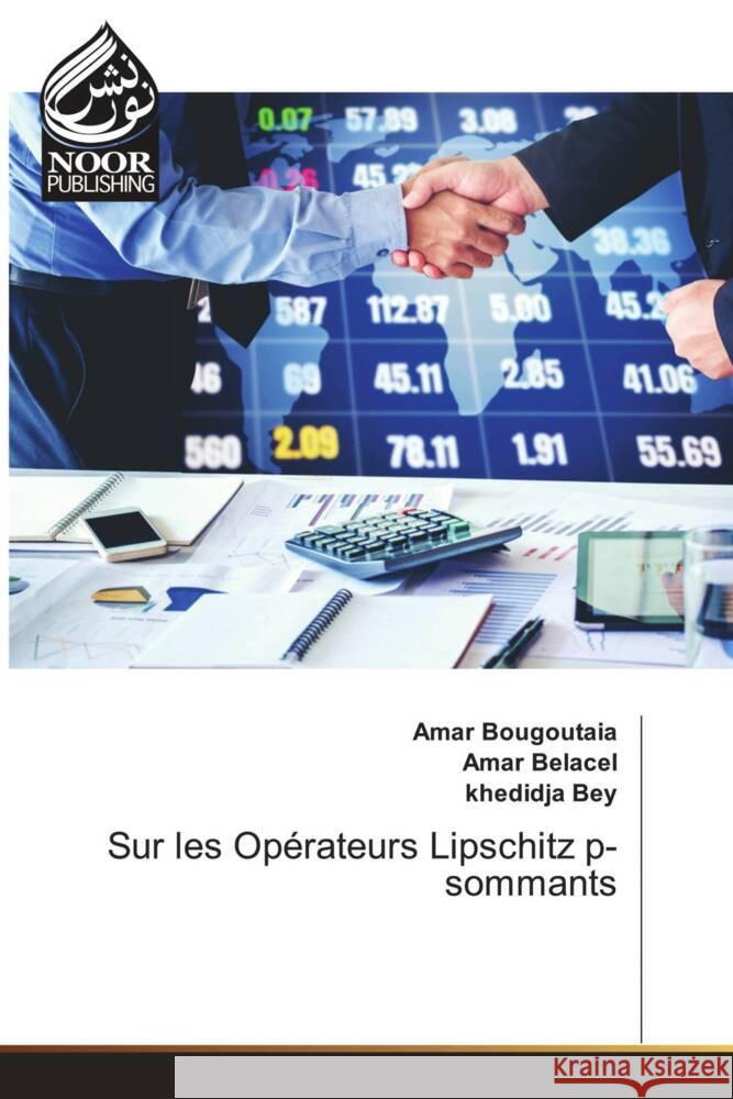 Sur les Opérateurs Lipschitz p-sommants Bougoutaia, Amar, Belacel, Amar, Bey, khedidja 9786207480159 Noor Publishing