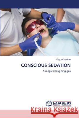 Conscious Sedation Keyur Chauhan 9786207483693