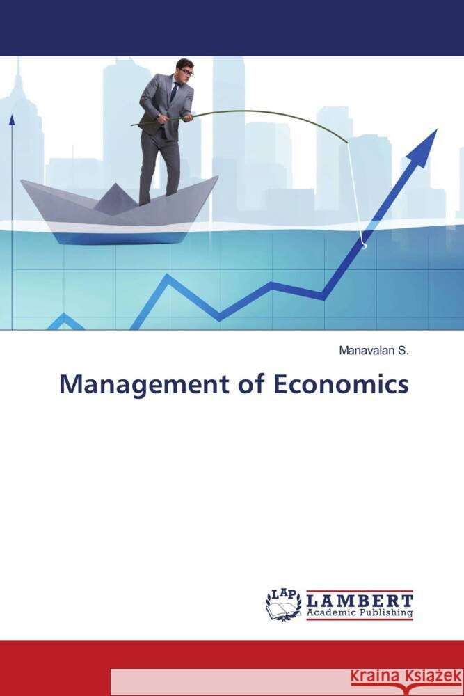 Management of Economics Manavalan S 9786207485581