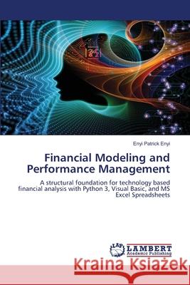 Financial Modeling and Performance Management Enyi Patrick Enyi 9786207485789 LAP Lambert Academic Publishing