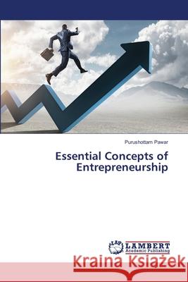 Essential Concepts of Entrepreneurship Pawar, Purushottam 9786207487202